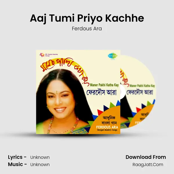 Aaj Tumi Priyo Kachhe MP3 Song by Ferdous Ara Cover