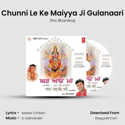 Chunni Le Ke Maiyya Ji Gulanaari MP3 Song by Shiv Bhardwaj Cover