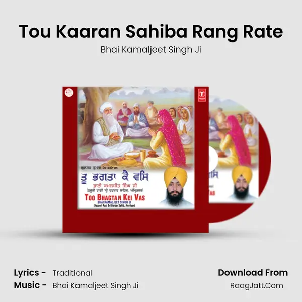 Tou Kaaran Sahiba Rang Rate MP3 Song by Bhai Kamaljeet Singh Ji Cover
