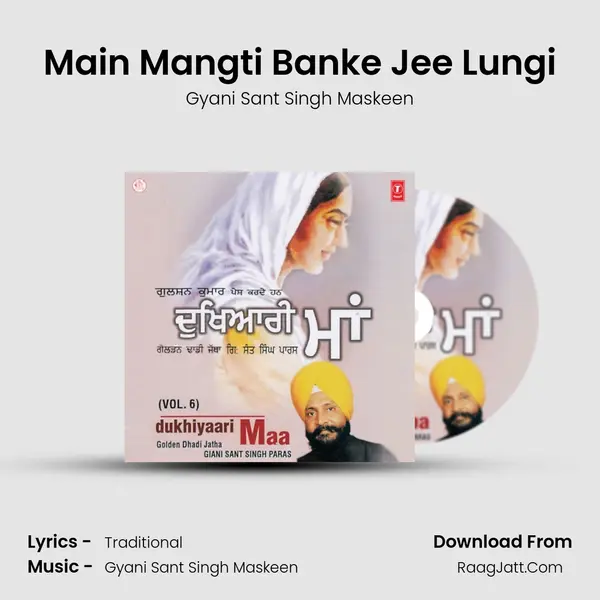 Main Mangti Banke Jee Lungi MP3 Song by Gyani Sant Singh Maskeen Cover