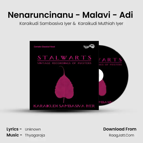 Nenaruncinanu - Malavi - Adi (Live) MP3 Song by Karaikudi Sambasiva Iyer Cover