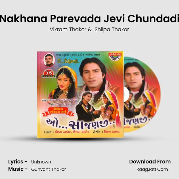 Nakhana Parevada Jevi Chundadi MP3 Song by Vikram Thakor Cover