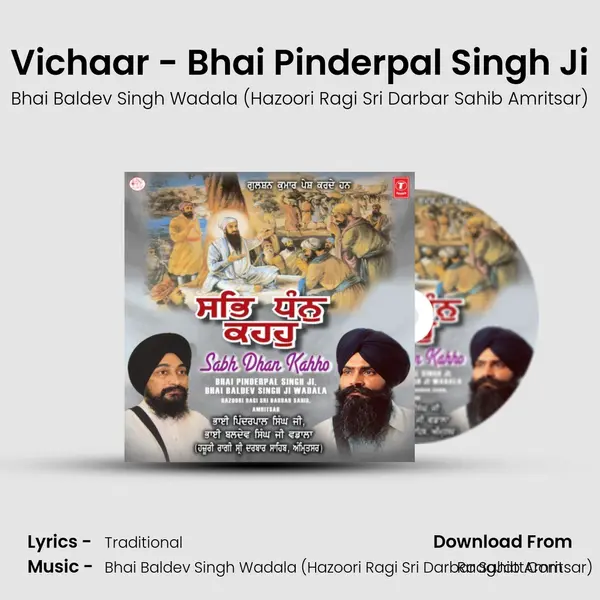 Vichaar - Bhai Pinderpal Singh Ji MP3 Song by Bhai Baldev Singh Wadala (Hazoori Ragi Sri Darbar Sahib Amritsar) Cover