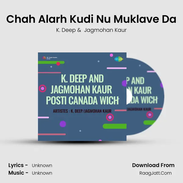 Chah Alarh Kudi Nu Muklave Da MP3 Song by K. Deep Cover