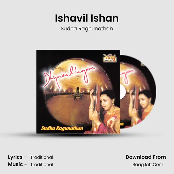 Ishavil Ishan MP3 Song by Sudha Raghunathan Cover