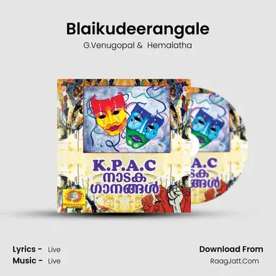 Blaikudeerangale MP3 Song by G.Venugopal Cover