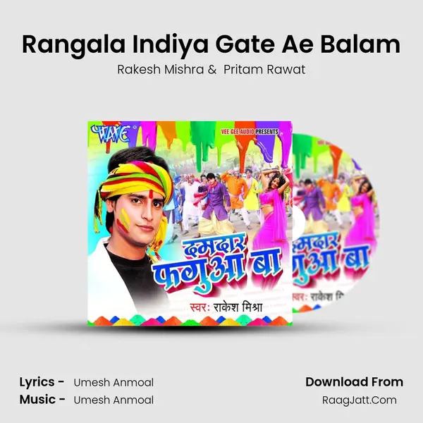 Rangala Indiya Gate Ae Balam MP3 Song by Rakesh Mishra Cover