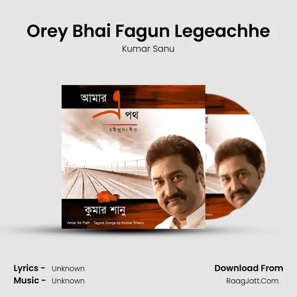 Orey Bhai Fagun Legeachhe MP3 Song by Kumar Sanu Cover