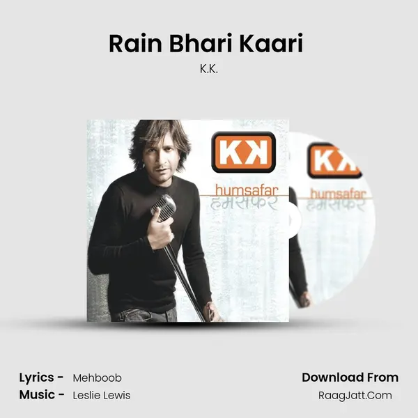 Rain Bhari Kaari (Maajhi) MP3 Song by K.K. Cover