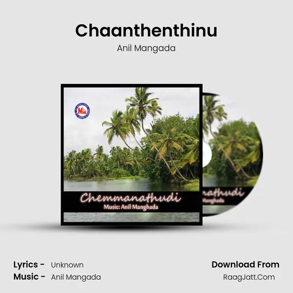 Chaanthenthinu MP3 Song by Anil Mangada Cover