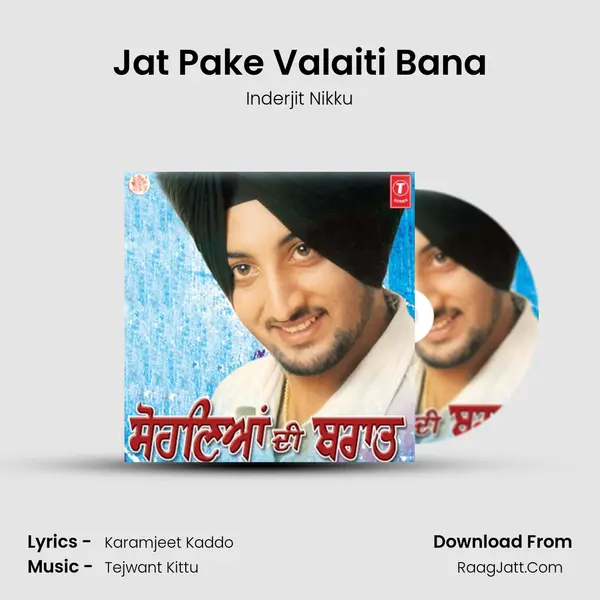 Jat Pake Valaiti Bana MP3 Song by Inderjit Nikku Cover