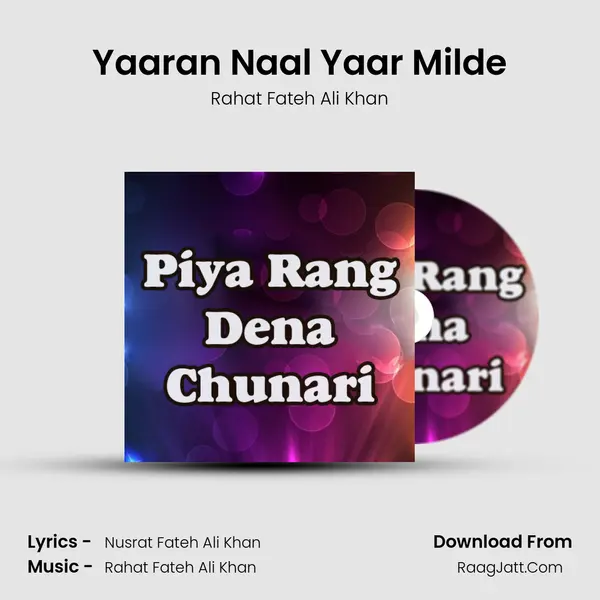 Yaaran Naal Yaar Milde MP3 Song by Rahat Fateh Ali Khan Cover
