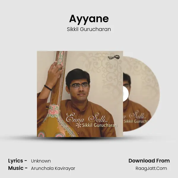 Ayyane MP3 Song by Sikkil Gurucharan Cover