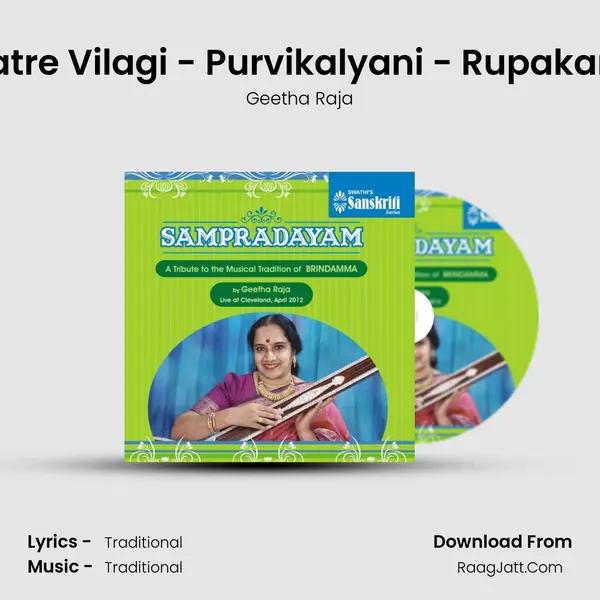 Satre Vilagi - Purvikalyani - Rupakam MP3 Song by Geetha Raja Cover