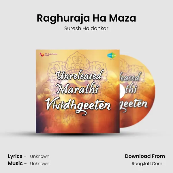 Raghuraja Ha Maza MP3 Song by Suresh Haldankar Cover