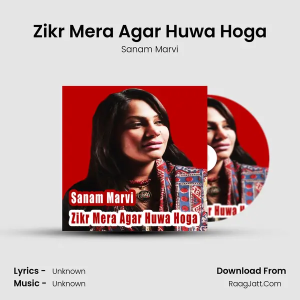 Zikr Mera Agar Huwa Hoga MP3 Song by Sanam Marvi Cover