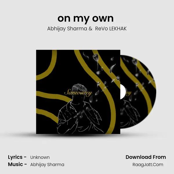 on my own (bonus track) MP3 Song by Abhijay Sharma Cover