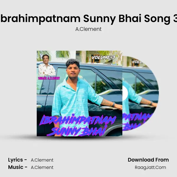 Ibrahimpatnam Sunny Bhai Song 3 mp3 song