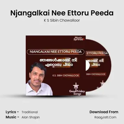 Njangalkai Nee Ettoru Peeda - K S Sibin Chowalloor