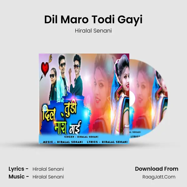Dil Maro Todi Gayi mp3 song