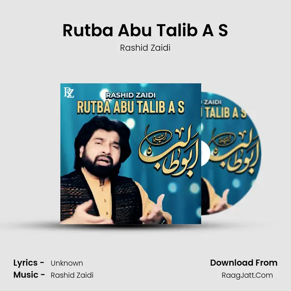 Rutba Abu Talib A S MP3 Song by Rashid Zaidi Cover