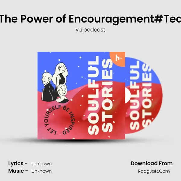 Soulful Stories#6 The Power of Encouragement#Teacher's day special MP3 Song by vu podcast Cover