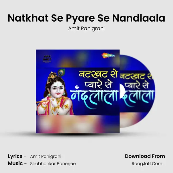 Natkhat Se Pyare Se Nandlaala mp3 song