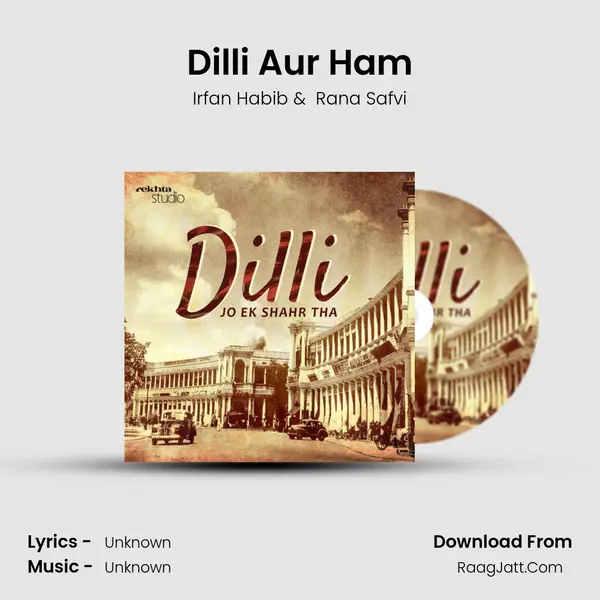 Dilli Aur Ham mp3 song