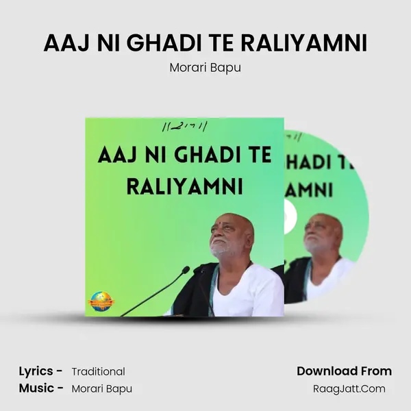 AAJ NI GHADI TE RALIYAMNI mp3 song