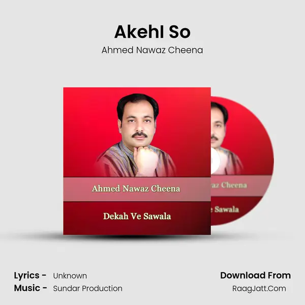 AkehI So MP3 Song by Ahmed Nawaz Cheena Cover
