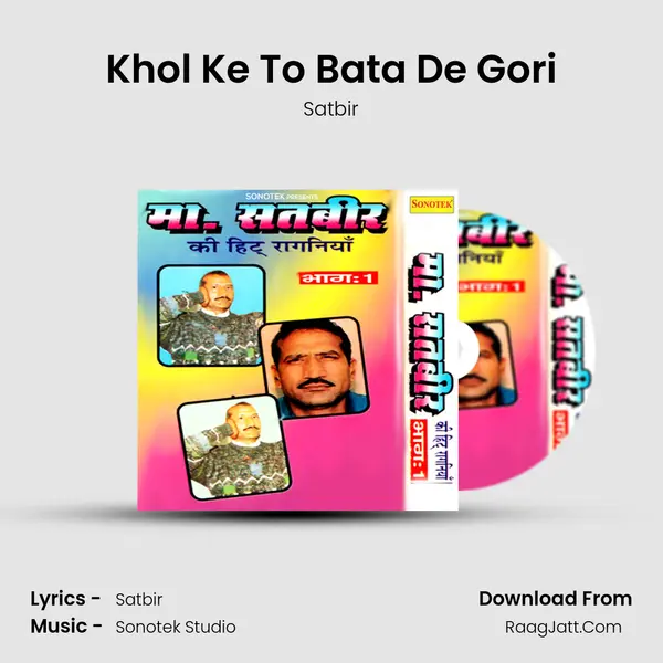 Khol Ke To Bata De Gori MP3 Song by Satbir Cover