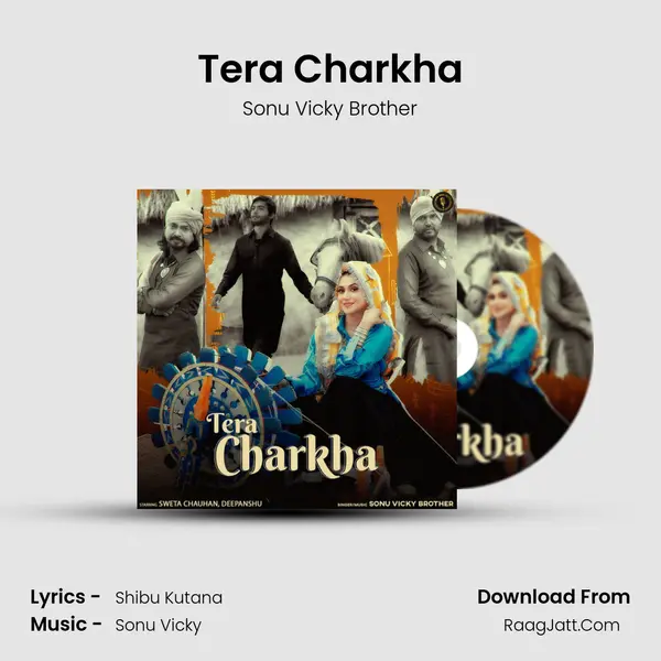 Tera Charkha - Sonu Vicky Brother