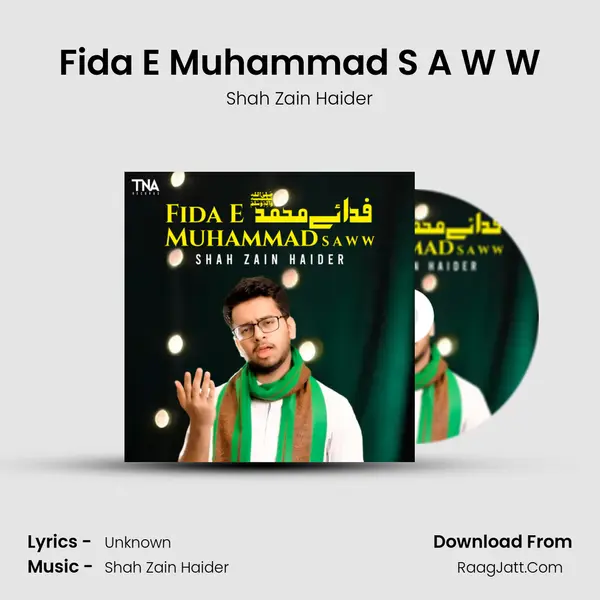Fida E Muhammad S A W W - Single - Shah Zain Haider