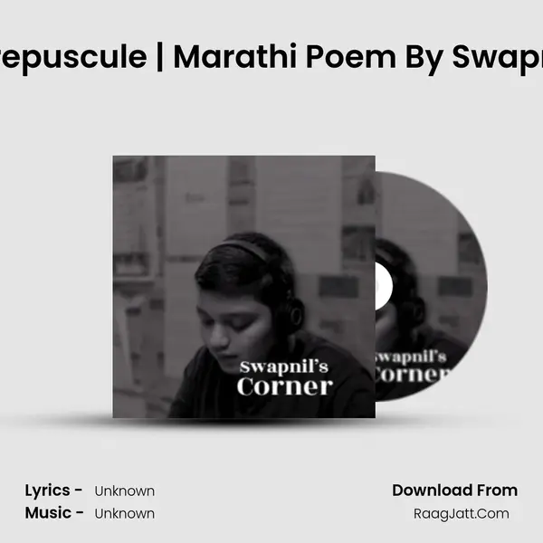 Crepuscule | Marathi Poem By Swapnil MP3 Song by  Cover