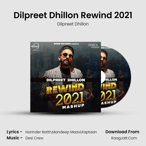 Dilpreet Dhillon Rewind 2021 mp3 song