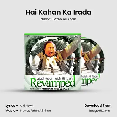 Hai Kahan Ka Irada MP3 Song by Nusrat Fateh Ali Khan Cover