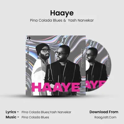 Haaye MP3 Song by Pina Colada Blues Cover