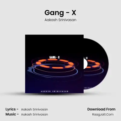 Gang - X - Aakash Srinivasan