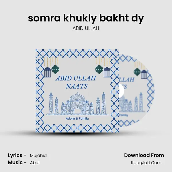 somra khukly bakht dy MP3 Song by ABID ULLAH Cover