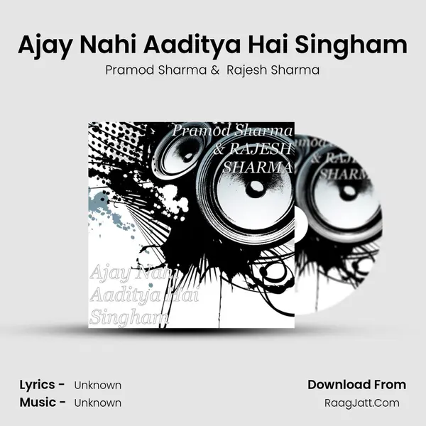 Ajay Nahi Aaditya Hai Singham mp3 song