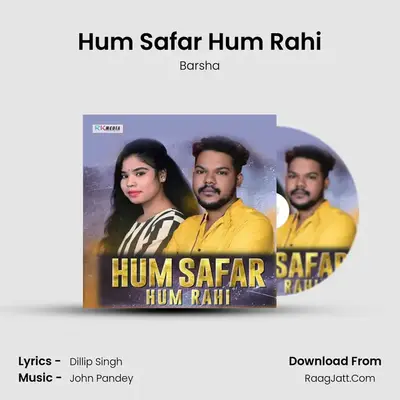 Hum Safar Hum Rahi - Barsha