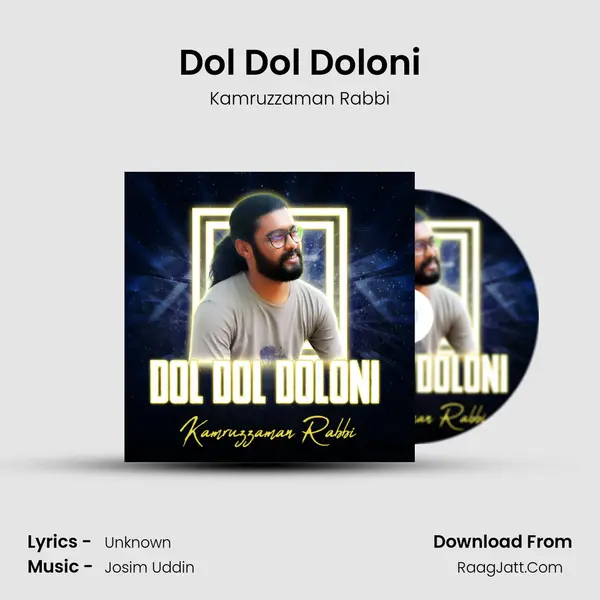 Dol Dol Doloni - Kamruzzaman Rabbi