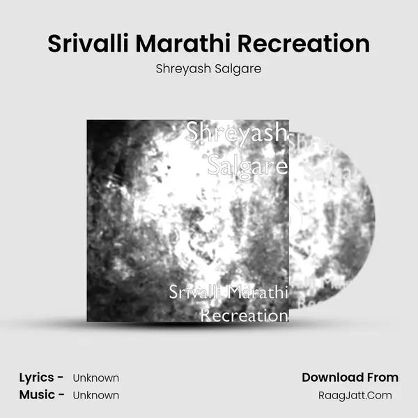 Srivalli Marathi Recreation - Shreyash Salgare