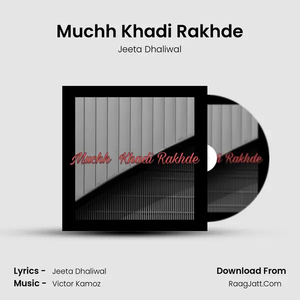 Muchh Khadi Rakhde - Jeeta Dhaliwal