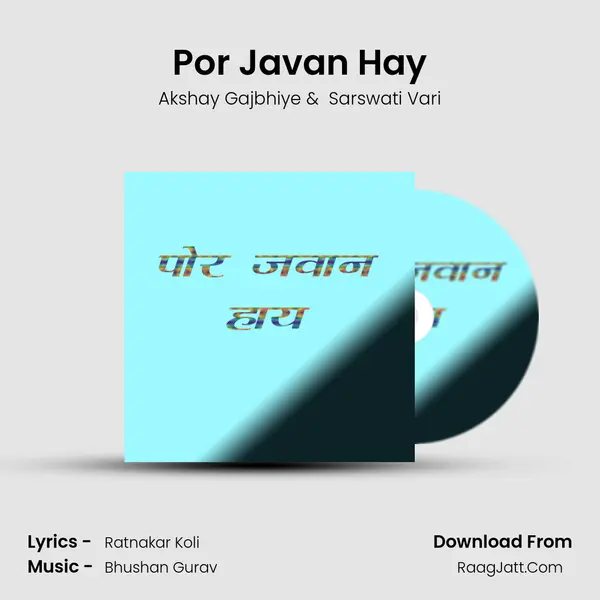 Por Javan Hay - Akshay Gajbhiye