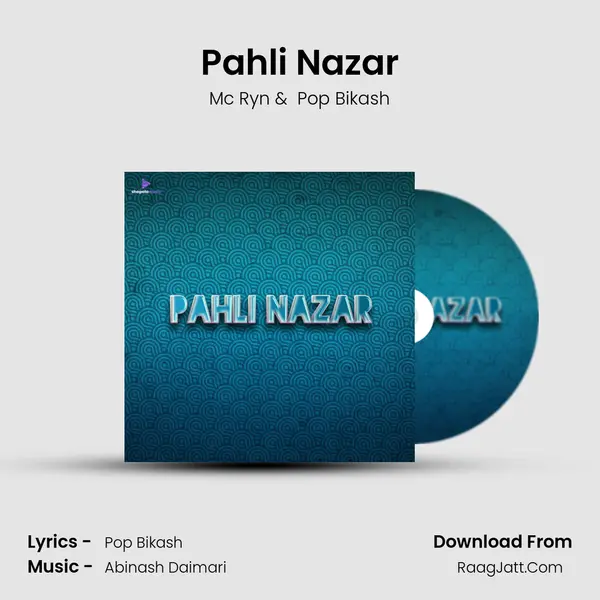 Pahli Nazar MP3 Song by Mc Ryn Cover