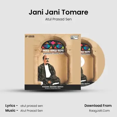 Jani Jani Tomare MP3 Song by Atul Prasad Sen Cover