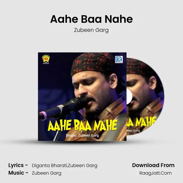 Aahe Baa Nahe - Zubeen Garg