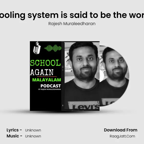 #EP-002 : Finlands schooling system is said to be the worldâ€™s best, how its di mp3 song