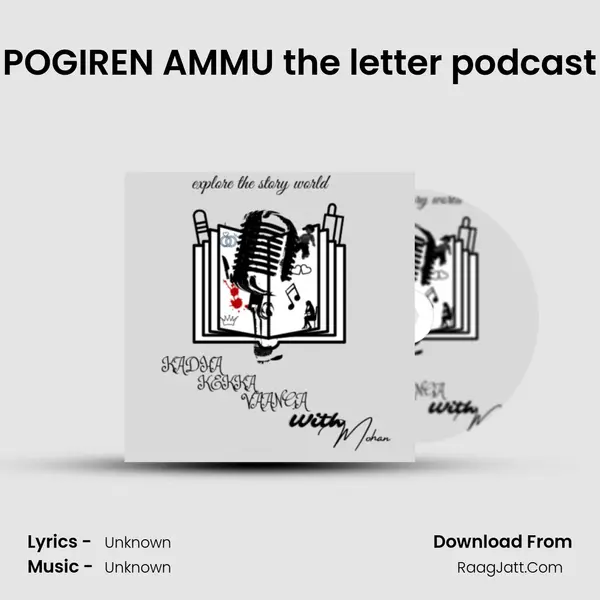 POGIREN AMMU (episode no 5 )the letter podcast MP3 Song by  Cover